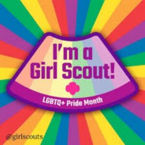 GIRL SCOUT LGBTQ+ PRIDE MONTH